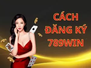 hướng dẫn cách đăng ký tài khoản 789win